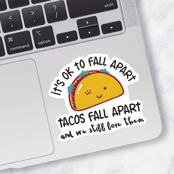 Inspirational Quotes Stickers, "Tacos Fall Apart" Vinyl Stickers - NEW - Picture 4 of 4